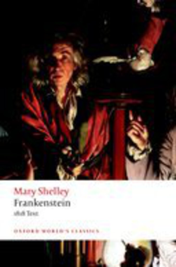 *PRE-ORDER, APPROX 3-5 BUSINESS DAYS* Frankenstein Or The Modern Prometheus The 1818 Text by Mary Wollstonecraft Shelley 9780198840824
