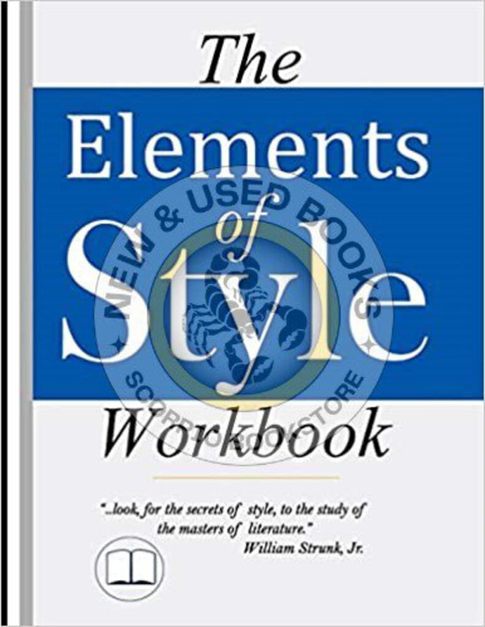 The Elements of Style Workbook by William Strunk 9781642810059 (USED:GOOD; writings) *68c