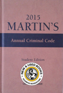 Martin Annual Criminal Code 2015 Student Edition 9780888046888 (USED:GOOD) *AVAILABLE FOR NEXT DAY PICK UP* *c25