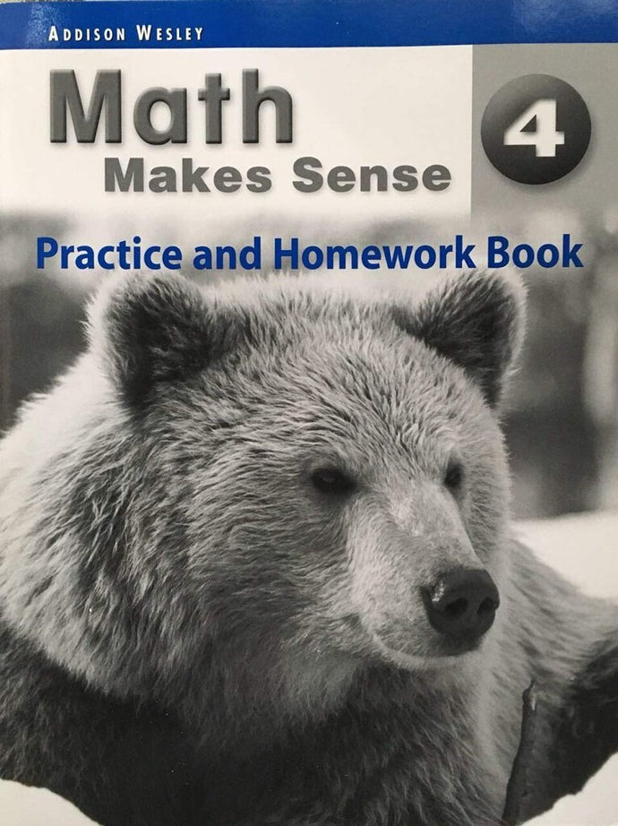 Math Makes Sense 4 Practice and Homework Book by Peggy Morrow 9780321218445 MMS4 *139h [ZZ]