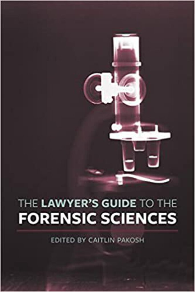 *PRE-ORDER, APPROX 5-7 BUSINESS DAYS* Lawyer's Guide to the Forensic Sciences by Pakosh 9781552214121 *82h [ZZ]