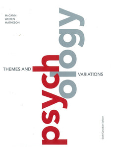 Psychology Themes and Variation 6th Canadian edition by McCann Weiten 9780176902940 *30a [ZZ]
