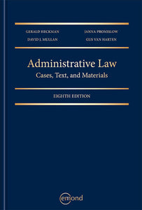 Administrative Law Cases Text and Materials 8th Edition by Gerald Heckman Gus Van Harten 9781772555264 *143h [ZZ]