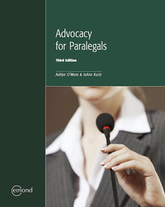 Advocacy for Paralegals 3rd Edition by Ashlyn O'Mara, JoAnn Kurtz 9781774620786 *142e [ZZ]