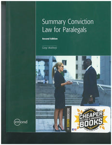 Summary Conviction Law for Paralegals 2nd Edition by Gargi Mukherji 9781774620618 *134a [ZZ]