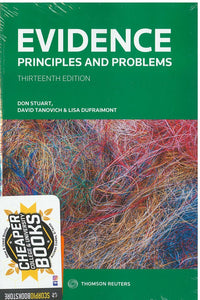 Evidence Principles And Problems 13th Edition +Proview by Don Stuart STUDENT EDITION 9780779898848 *FINAL SALE* 86e [ZZ]