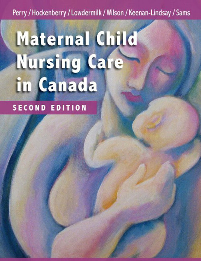 Maternal Child Nursing Care in Canada 2nd Canadian edition by Perry & Hockenberry 9781771720366 (USED:VERYGOOD) *BC1 [ZZ]