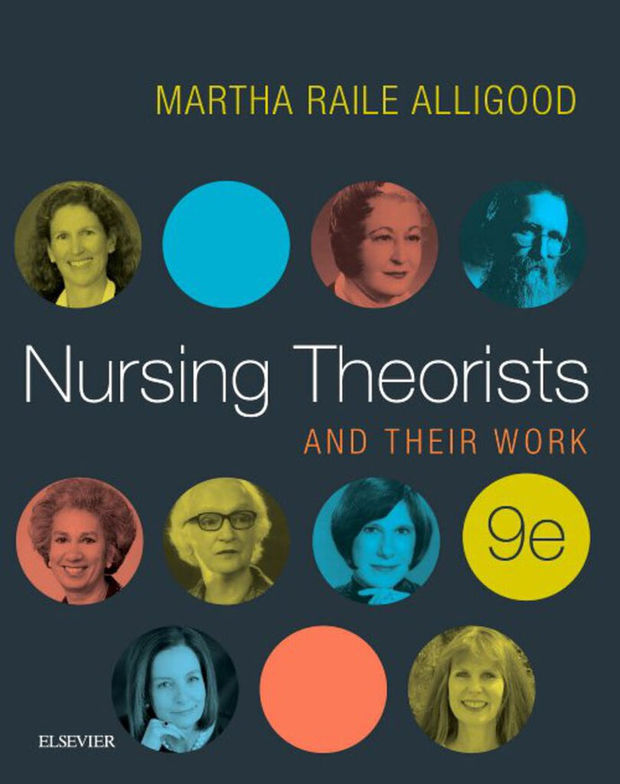 Nursing Theorists and Their Work 9th edition by Martha Alligood 9780323402248 (USED:GOOD) *58a