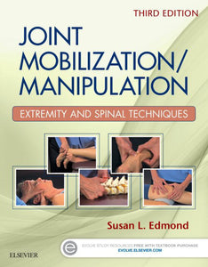 *PRE-ORDER, APPROX 2-3 BUSINESS DAYS* Joint Mobilization Manipulation 3rd editon by Susan Edmond 9780323294690