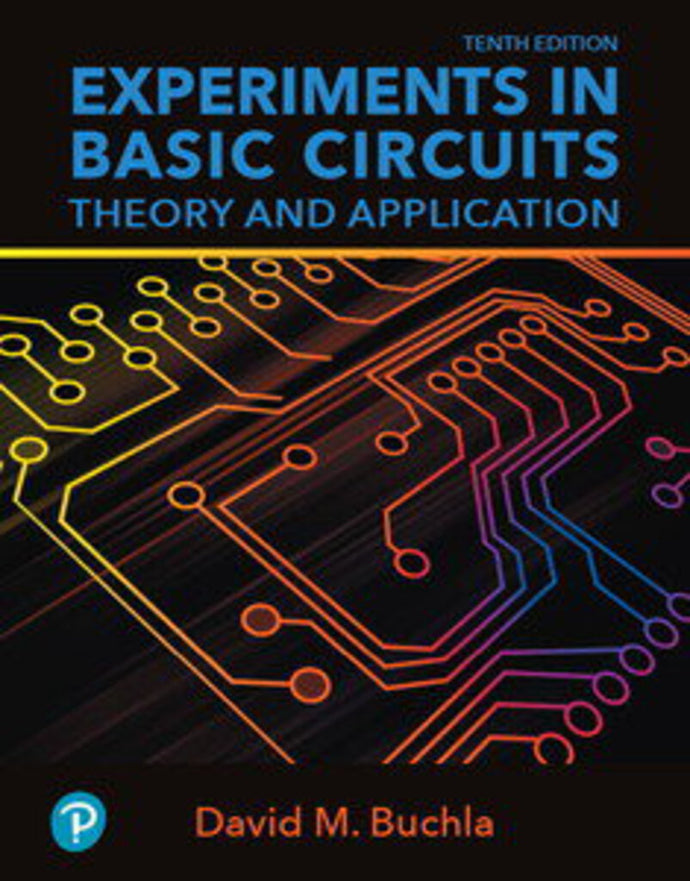 Experiments in Basic Circuits Theory and Application LAB MANUAL 10th edition by David M. Buchla 9780134879987 (for Principles of Electric Circuits) *FINAL SALE* *102a [ZZ]