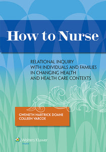 How to Nurse Relational Inquiry 1st edition by Doane 9781451190267 (USED:GOOD) *59a