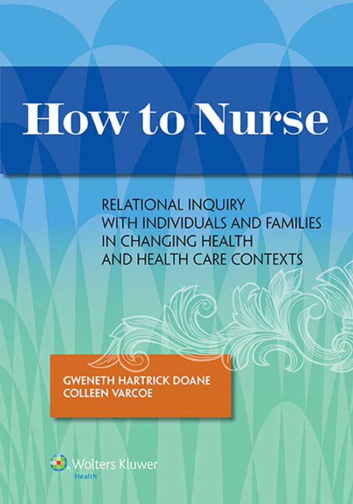 How to Nurse Relational Inquiry 1st edition by Doane 9781451190267 (USED:GOOD) *59a