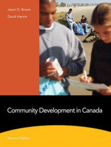 Community Development in Canada 2nd Edition by Jason D. Brown 9780205754700 (USED:ACCEPTABLE; markings, highlights) *98e