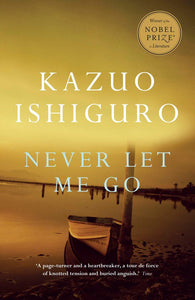 *PRE-ORDER, APPROX 5-7 BUSINESS DAYS* Never Let Me Go by Kazuo Ishiguro 9780307400994 *37b