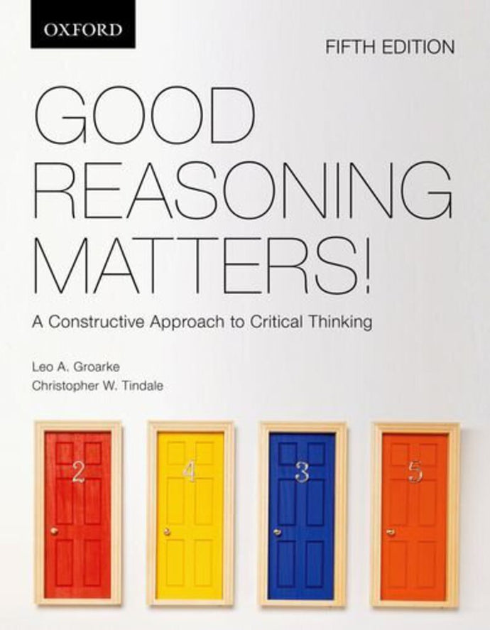 *PRE-ORDER, APPROX 4-6 BUSINESS DAYS* Good Reasoning Matters 5th Edition by Leo A. Groarke 9780195445756 *91e