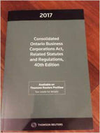 Consolidated Ontario Business Corporations Act Related Statutes and Regulations, 40th Edition 2017 9780779878765 (USED:GOOD; markings) *AVAILABLE FOR NEXT DAY PICK UP* *Z71 [ZZ]