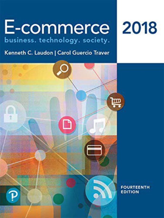 E-commerce Essentials 14th Edition 2018 by Kenneth C. Laudon, Carol Guercio Traver 9780134839516 (USED:LIKE NEW) *AVAILABLE FOR NEXT DAY PICK UP* *Z270 [ZZ]