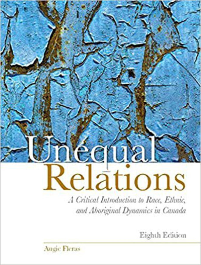Unequal Relations by Augie Fleras 8th Edition 2017 9780133761788 (USED:ACCEPTABLE; shows wear) *AVAILABLE FOR NEXT DAY PICK UP* *B36