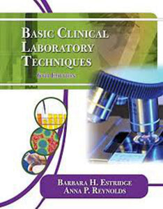 *PRE-ORDER, APPROX 4-6 BUSINESS DAYS* Basic Clinical Laboratory Techniques 6th edition by Barbara H. Estridge 9781111138363 *133h [ZZ]