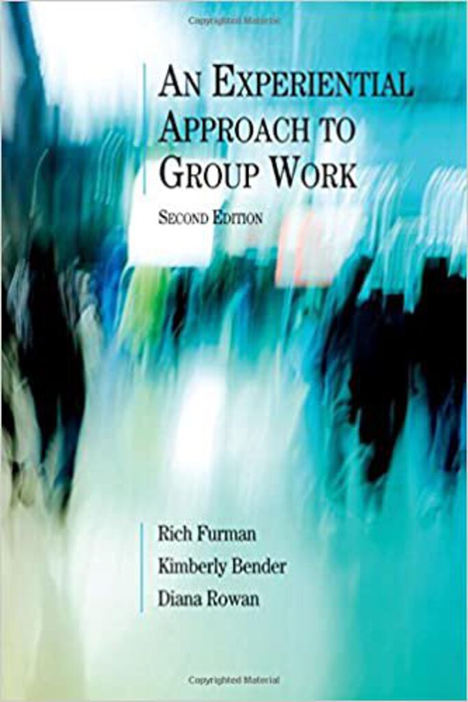 *PRE-ORDER, APPROX 3-5 BUSINESS DAYS* An Experiential Approach to Group Work 2nd Edition by Rich Furman 9780190615390