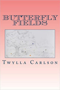 Butterfly Fields by Twylla Carlson 9781500641962 (USED:GOOD) *D1