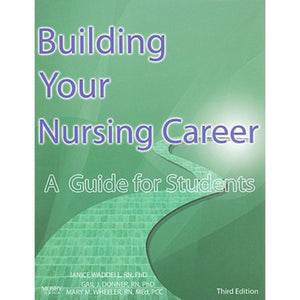 Building Your Nursing Career A Guide for Students 3rd Edition by Janice Waddell 9781897422151 (USED:ACCEPTABLE:highlights:writings) *D27