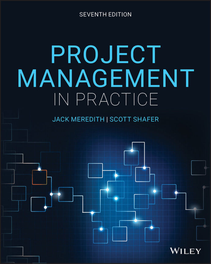 *PRE-ORDER, APPROX 7 BUSINESS DAYS* Project Management in Practice 7th Edition by Jack Meredith 9781119702962 *75d