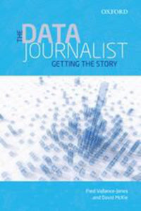 *PRE-ORDER, APPROX 3-5 BUSINESS DAYS* Data Journalist by Fred Vallance Jones 9780199020065 *34d