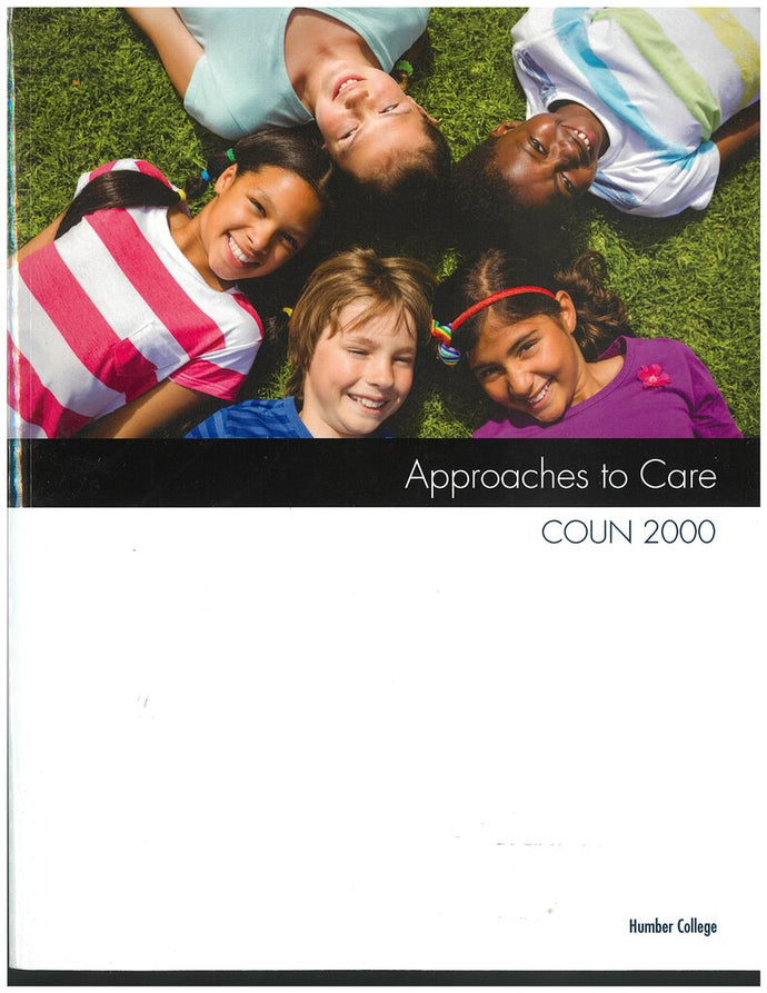 Approaches to care COUN2000 Humber College 2020 Custom 9780176786762 (USED:GOOD) *AVAILABLE FOR NEXT DAY PICK UP* *C9