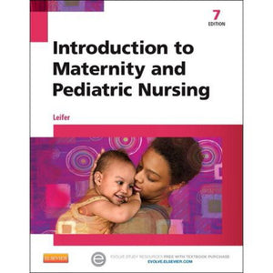 Introduction to Maternity and Pediatric Nursing 7th Edition by Gloria Leifer 9781455770151 (USED:GOOD; minor highlights) *BC2