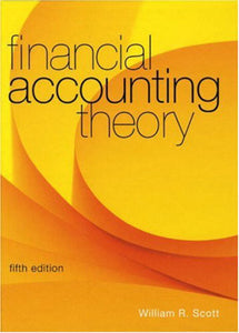 Financial Accounting Theory 5th Edition by William R. Scott 9780132072861 (USED:ACCEPTABLE:highlights) *D3
