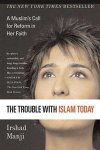 The Trouble with Islam Today by Irshad Manji 9780312327002 (USED:ACCEPTABLE,shows wear) *D28