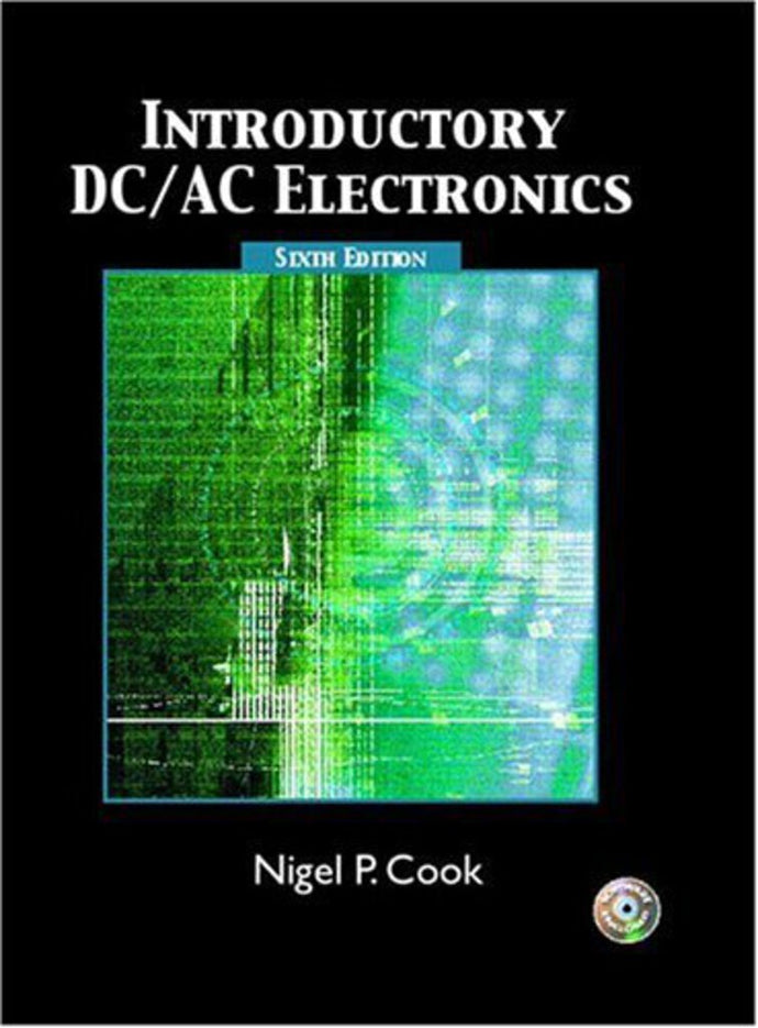Introductory DC/AC electronics 6th edition by Nigel P. Cook 9780131139848 (USED:GOOD) *104e