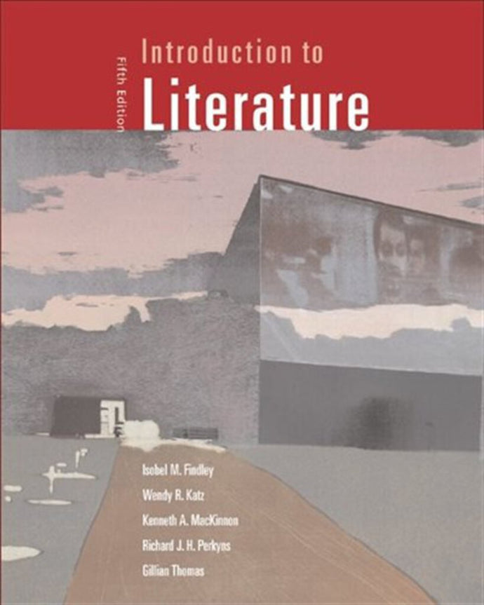 Intro to Literature 5th Edition by Isabel M. Findlay 9780176415464 (USED:ACCEPTABLE *D38