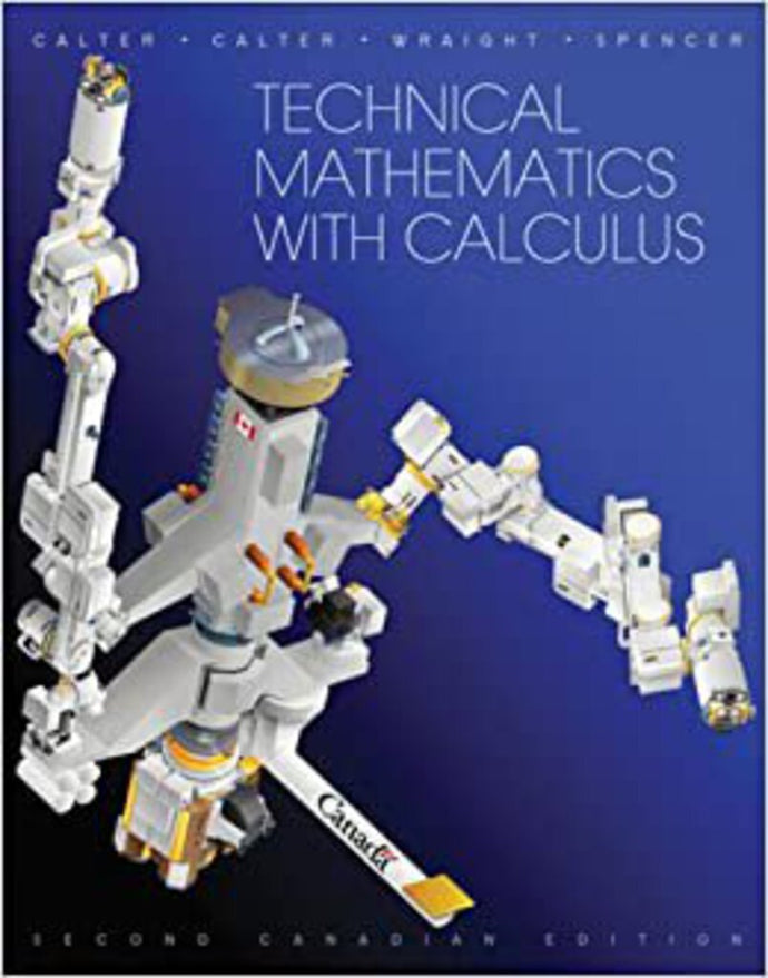 Technical Mathematics with Calculus 2nd Edition by Paul Wraight, Donald Spencer, Paul Calter, Michael Calter 9780470678848 (USED:VERYGOOD) *D36