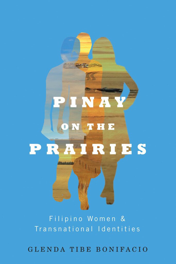 Pinay on the Prairies by Glenda Tibe Bonifacio 9780774825801 (USED:ACCEPTABLE;highlights) *AVAILABLE FOR NEXT DAY PICK UP* *Z53