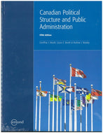 Canadian Political Structure and Public Administration 5th Edition by Geoffrey Booth 9781772552751 (USED:VERYGOOD) *129d [ZZ]