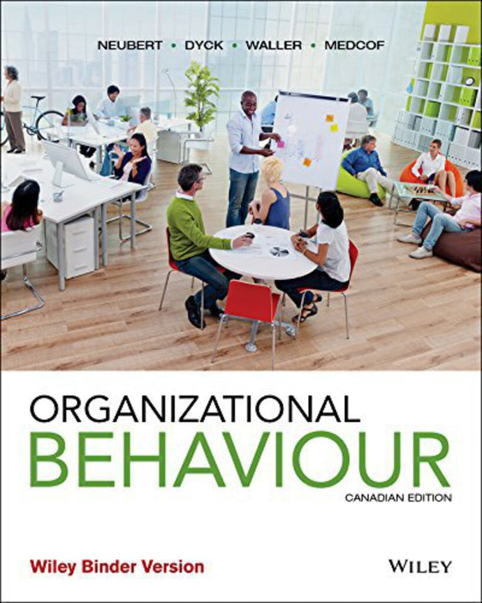 Organizational Behaviour 1st Canadian edition by Neubert 9781119194323 LOOSELEAF *111d [ZZ]