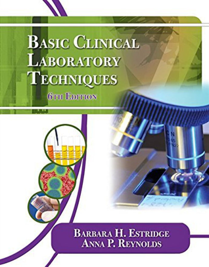 Basic Clinical Laboratory Techniques 6th edition by Barbara H. Estridge 9781111138363 (new book with cosmetic wear) *14d