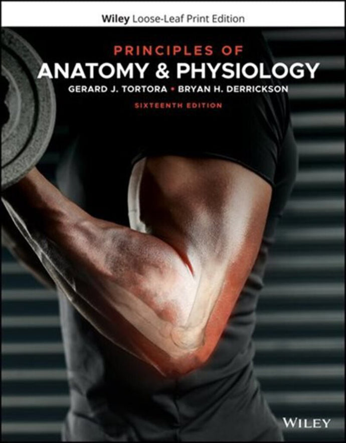Principles of Anatomy and Physiology 16th edition by Tortora LOOSELEAF 9781119662792 *110e [ZZ]