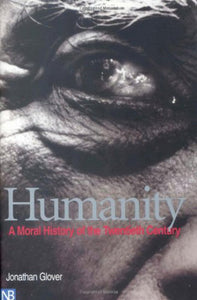 Humanity 2nd Edition by Jonathan Glover 9780300087154 (USED:ACCEPTABLE; highlights) *D2