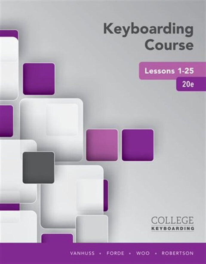 *PRE-ORDER, APPROX 4-7 BUSINESS DAYS* Keyboarding Course Lessons 1-25 20th edition by Susie H. Vanhuss 9781337103251