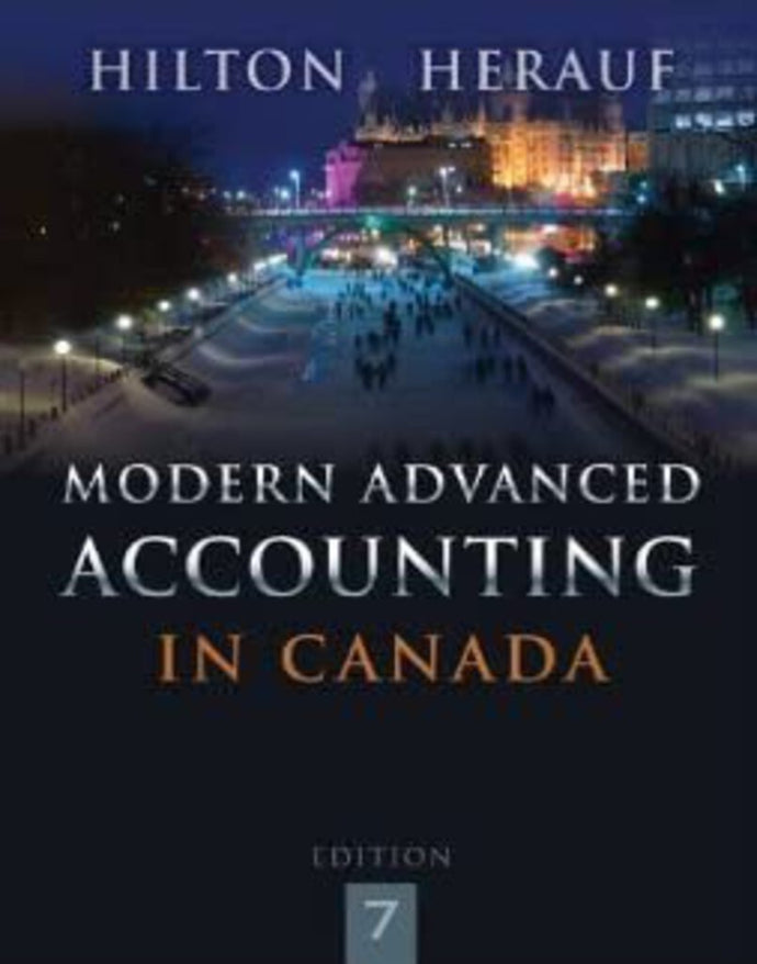 Modern Advanced Accounting in Canada 7th Edition by Hilton 9780071051521 *AVAILABLE FOR NEXT DAY PICK UP* *Z55