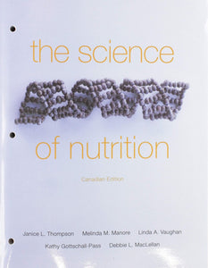 The Science of Nutrition 1st Canadian Edition Loose Leaf by Janice Thompson 9780321913913 (USED:VERYGOOD;coil-binded) *AVAILABLE FOR NEXT DAY PICK UP* *Z219 [ZZ]