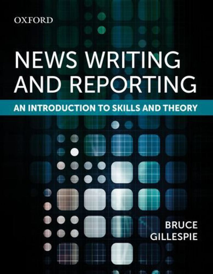 *PRE-ORDER, APPROX 3-5 BUSINESS DAYS* News Writing and Reporting by Bruce Gillespie 9780199021154