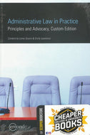 Administrative Law in Practice Custom Edition by Sossin 9781772555875 *FINAL SALE* *131f [ZZ]