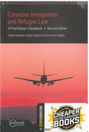 Canadian Immigration Refugee A Practitioner's Handbook 2nd edition by Desloges 9781772554625 *FINAL SALE* *132h [ZZ]