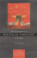The Development of Political Thought in Canada by Katherine Fierlbeck 9781551117102 (USED:LIKENEW) *A58 [ZZ]
