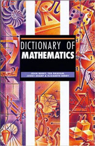 Dictionary of Mathematics 9781579581572 (USED:GOOD) *A68 [ZZ]