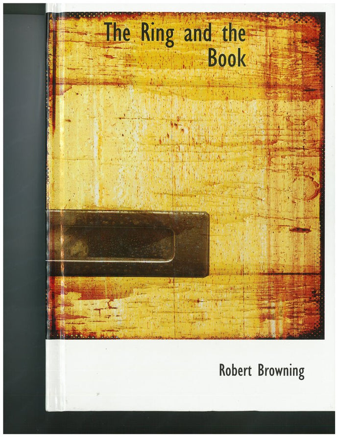 The Ring and the Book by Robert Browning 9780554829401 *AVAILABLE FOR NEXT DAY PICK UP* *Z272 [ZZ] [ZZ]